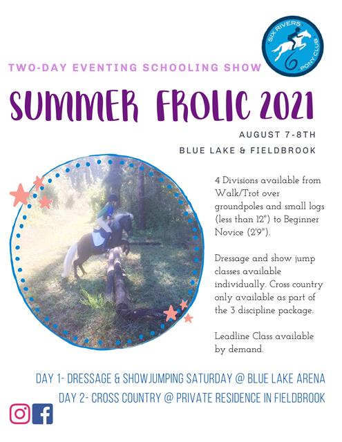 Flyer for the Two-Day Eventing Schooling Show hosted by Six Rivers Pony Club August 7-8th 2021
